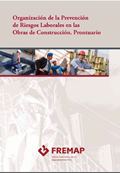 Organització de la Prevenció de Riscos Laborals en les obres de construcció. Promptuari